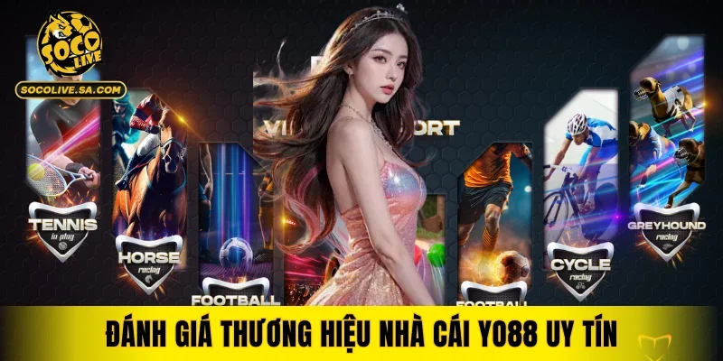 Đánh giá thương hiệu nhà cái YO88 uy tín