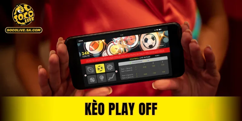 Kèo Play Off