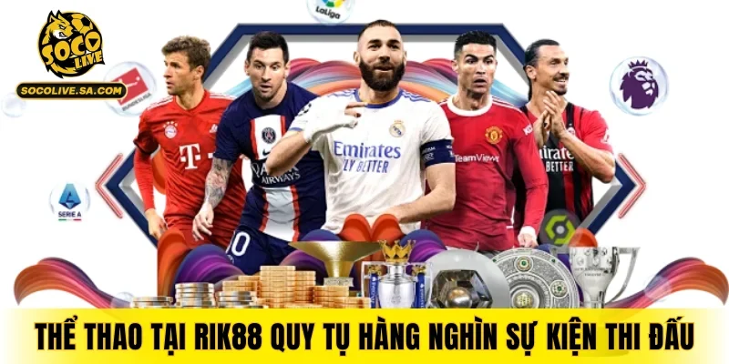 Thể thao tại RIK88 quy tụ hàng nghìn sự kiện thi đấu